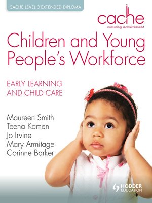 cover image of CACHE Level 3 Extended Diploma for the Children and Young People's Workforce Early Learning and Chil